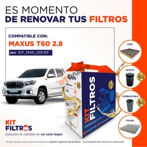 Kit Filtros para Maxus T-60 2.8 año 2016 en adelante